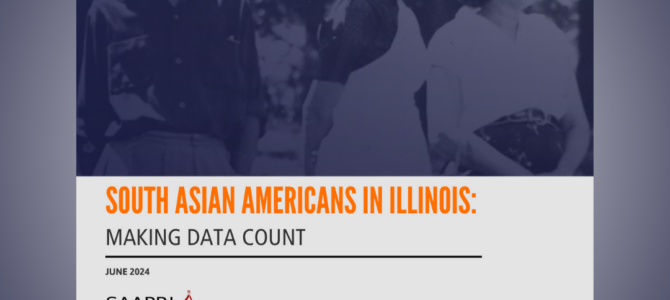 Report – South Asian Americans in Illinois: Making Data Count (2024)