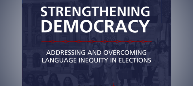 Report – Strengthening Democracy: Addressing and Overcoming Language Inequity in Elections